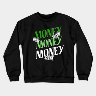 money shirt Crewneck Sweatshirt